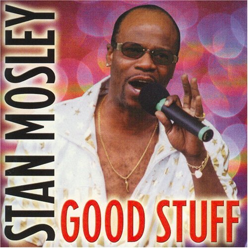 Cover for Stan Mosley · Good Stuff (CD) (2003)