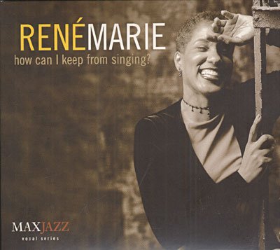 Cover for Rene Marie · How Can I Keep from Singing? (CD) (2016)