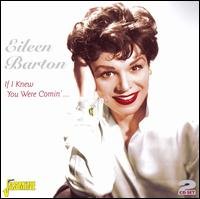 If I Knew You Wre Coming - Eileen Barton - Musikk - JASMINE - 0604988065220 - 22. august 2006