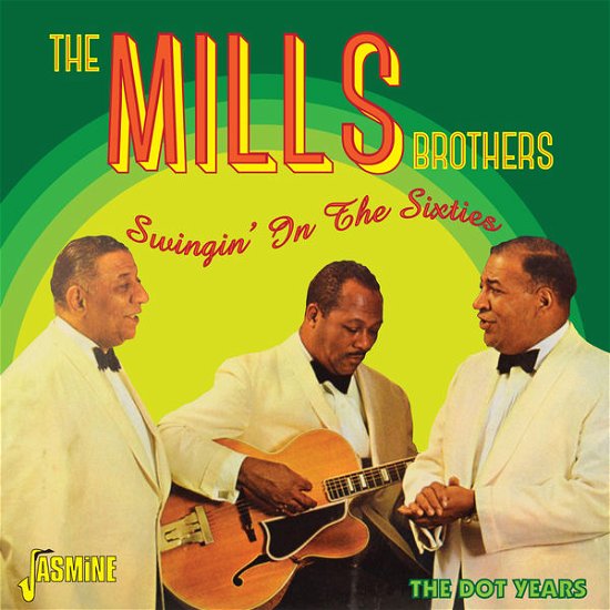 Swingin' In The Sixties - Mills Brothers - Musik - JASMINE - 0604988081220 - 10 april 2015