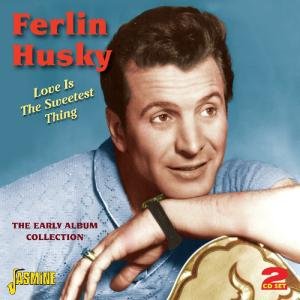 Cover for Ferlin Husky · Love Is The Sweetest Thing (CD) (2012)