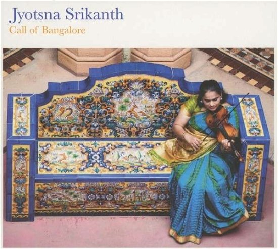 Cover for Jyotsna Srikanth · Call of Bangalore (CD) (2013)