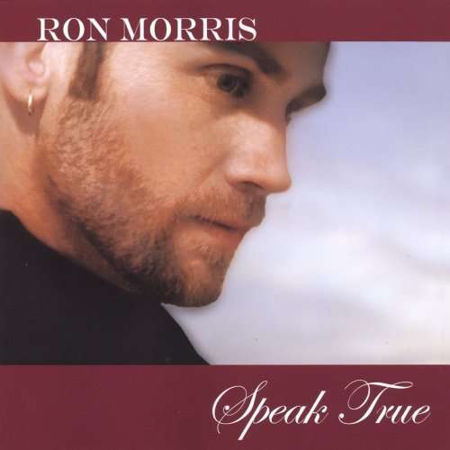 Cover for Ron Morris · Speak True (CD) (2005)