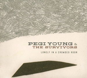 Cover for Pegi Young &amp; the Survivors · Lonely In A Crowded Room (CD) (2014)