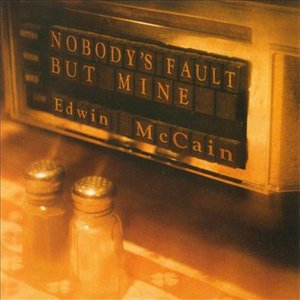 Cover for Edwin Mccain · Nobody's Fault but Mine (CD) (2012)