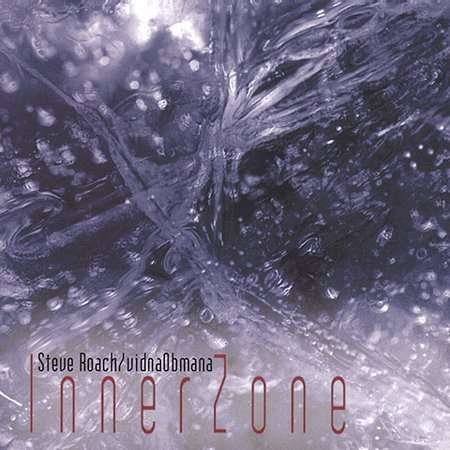 Cover for Steve Roach &amp; Vidnaobmana · Innerzone (CD) (2021)