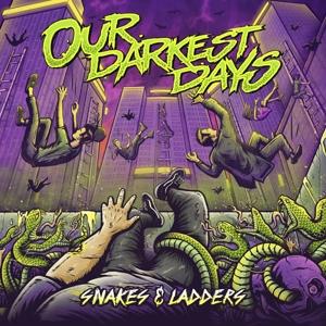 Cover for Our Darkest Days · Snakes &amp; Ladders (CD) (2021)