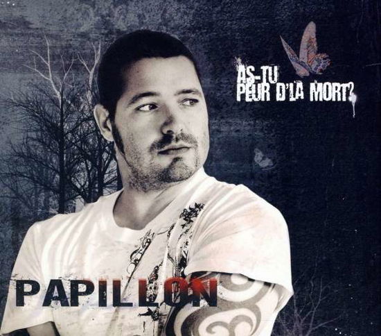 Cover for Papillon · Papillon - As-tu Peur D'la Mort? (CD) (2011)