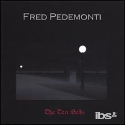 Cover for Fred Pedemonti · Ten Bells (CD) (2005)