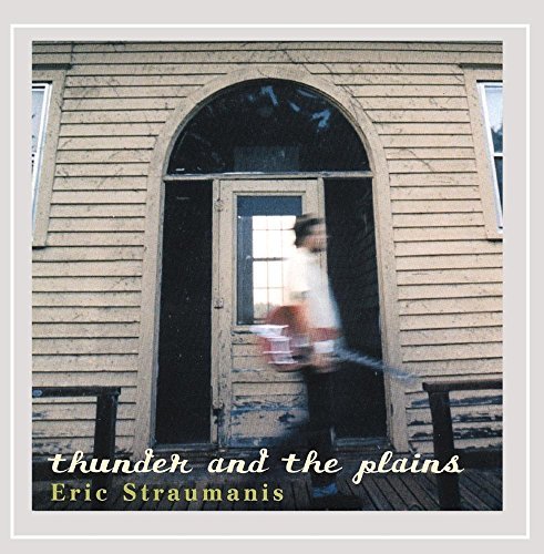 Cover for Eric Straumanis · Thunder &amp; the Plains (CD) (2007)