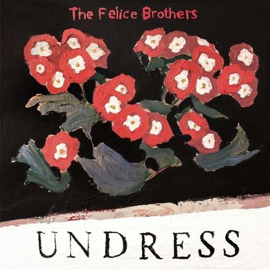 Cover for Felice Brothers · Undress (CD) (2019)