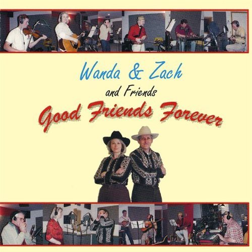 Good Friends Forever - Wanda & Zach & Friends - Music - CD Baby - 0634479018220 - June 10, 2003