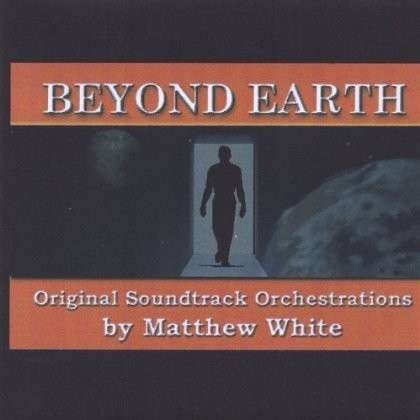 Cover for Matthew White · Beyond Earth (CD) (2001)