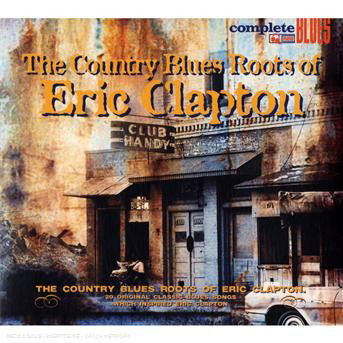 Cover for Various Artists · Country Blues Roots Of Eric Clapton (CD) (2009)