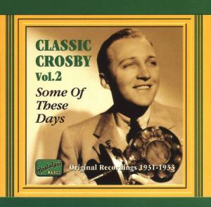 BING CROSBY:Classic Crosby V.2 - Bing Crosby - Music - Naxos Nostalgia - 0636943256220 - October 15, 2001