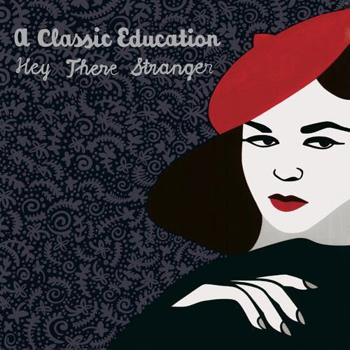 Cover for Classic Education · Hey There Stranger (CD) (2011)