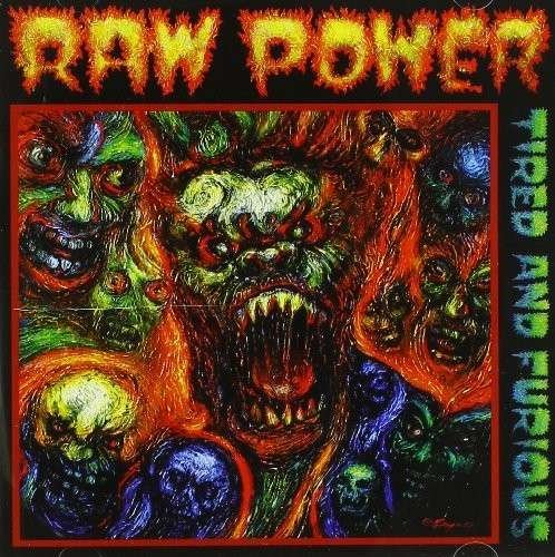 Cover for Raw Power · Tired &amp; Furious (CD) (2014)