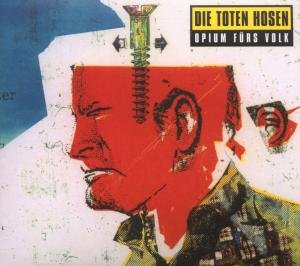 Cover for Die Toten Hosen · Opium Fur'S Volk (CD) [Digipak] (2007)