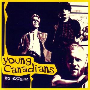 No Escape - Young Canadians - Music - SUDDEN DEATH - 0652975006220 - November 3, 2005