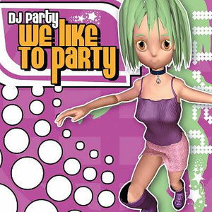 Cover for Dj Party · We Like to Party / Summer Party (CD)