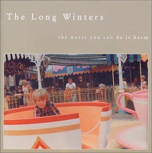 Worst You Can Do Is Harm - Long Winters - Musikk - BARSUK - 0655173102220 - 13. mars 2002