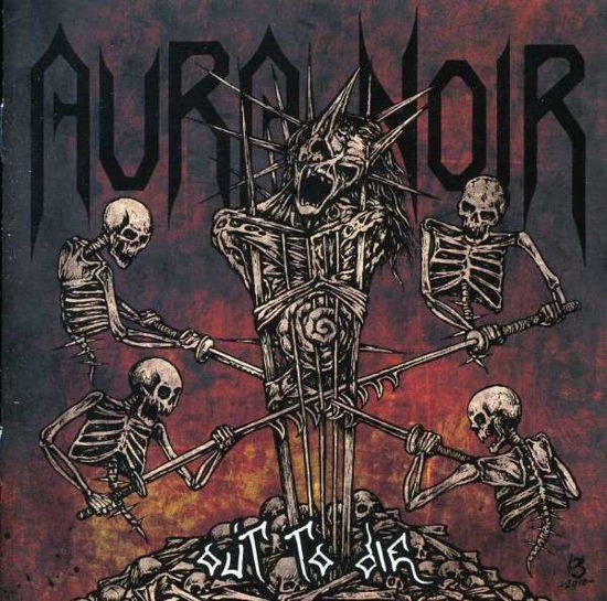 Aura Noir-out to Die - Aura Noir - Musik - SI / RED /  INDIE RECORDINGS - 0656191301220 - 20. März 2012