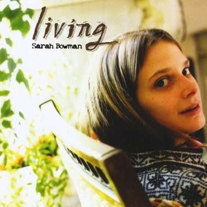 Living - Sarah Bowman - Music -  - 0656613889220 - June 25, 2002