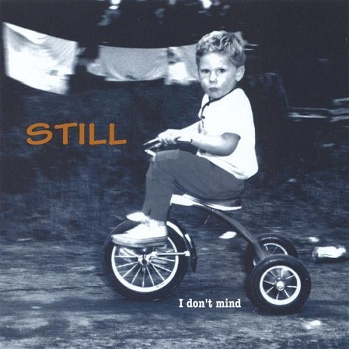 I Don't Mind - Still - Musikk - Lizard Heart Records - 0660770000220 - 27. november 2001
