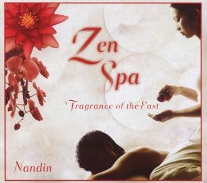 Cover for Nandin · Zen Spa-fragrance Of The East (CD) (2019)