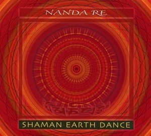 Shaman Earth Dance - Nanda Re - Muziek - MALIMBA - 0661230491220 - 17 maart 2015