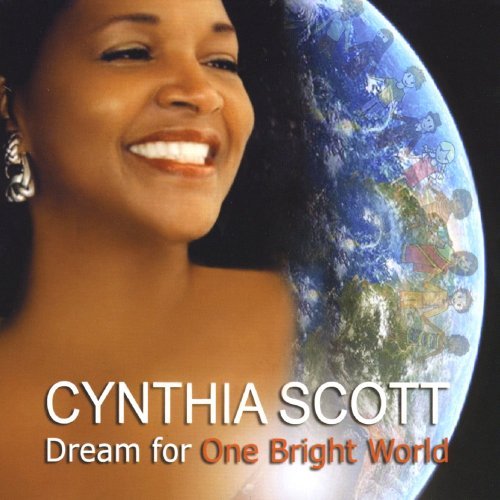 Cover for Cynthia Scott · Dream for One Bright World (CD) (2009)