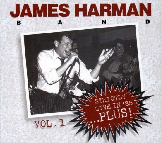 Cover for James Harman · Strictly Live 1985 Vol.1 (CD) [Remastered edition] (2006)