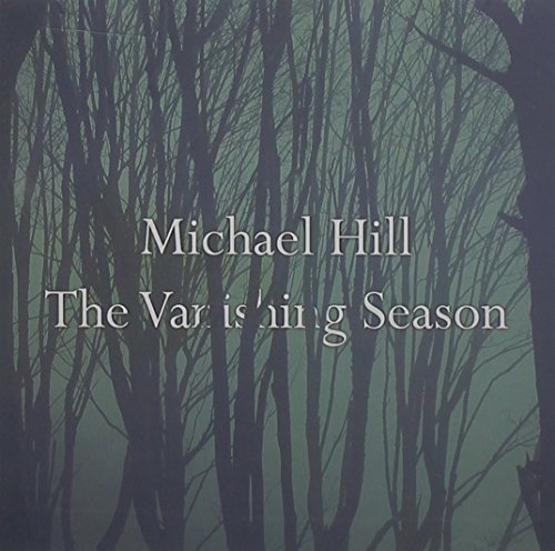 Cover for Michael Hill · Vanishing Season (CD) (2005)