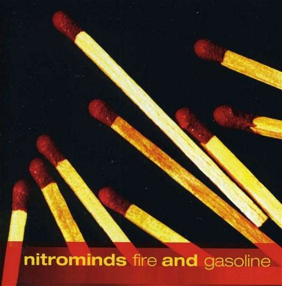 Cover for Nitrominds · Fire &amp; Gasoline (MCD) (2002)