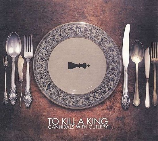 Cover for To Kill A King · Cannibals With Cutlery (CD) (2013)