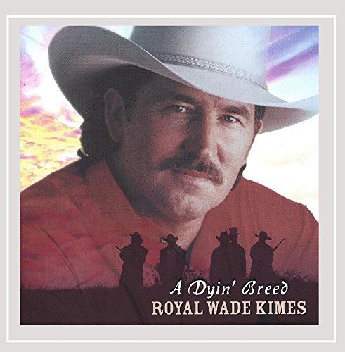 Cover for Royal Wade Kimes · Dyin Breed (CD) (2002)