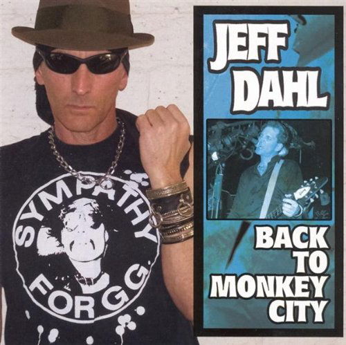 Cover for Jeff Dahl · Back To The Monkey City (CD) (2008)