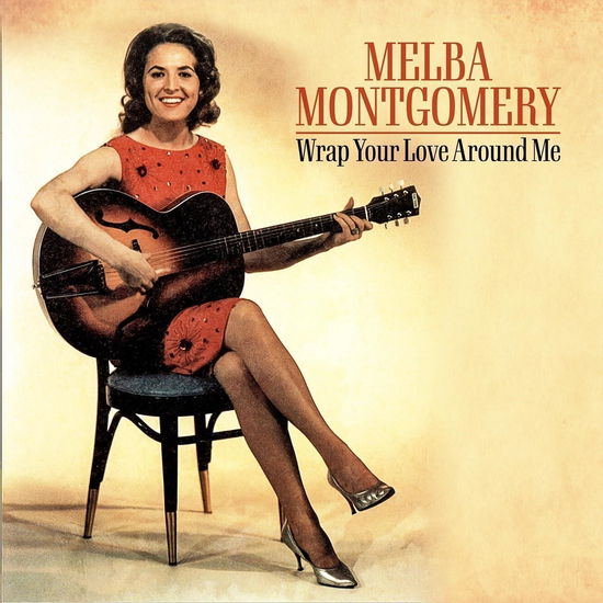 Wrap Your Love Around Me - Melba Montgomery - Musiikki -  - 0699246655220 - perjantai 29. maaliskuuta 2024