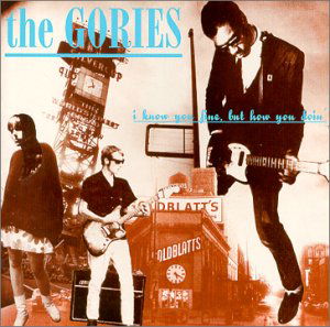 Cover for Gories · I Know You Be Houserockin (CD) [Digipak] (2003)