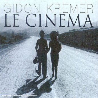 Cover for Gidon Kremer · Le Cinema (CD) (1998)