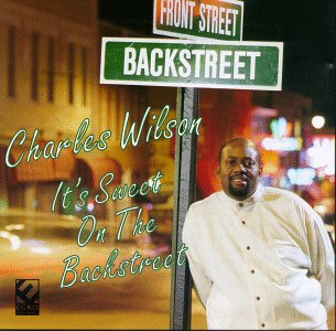 Cover for Charles Wilson · It's Sweet on Backstreet (CD) (1995)