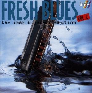Fresh Blues 2 - Inak Blues Connection / Various - Fresh Blues 2 - Inak Blues Connection / Various - Music - INAKUSTIK - 0707787190220 - July 16, 2002