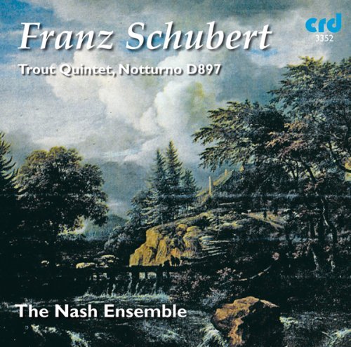 Trout Quintet & Notturno - Schubert / Nash Ensemble - Musiikki - CRD - 0708093335220 - tiistai 5. maaliskuuta 2013
