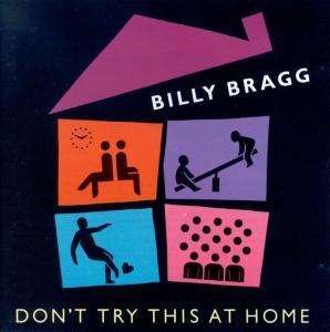 Cover for Billy Bragg · Don't Try This At Home (CD)