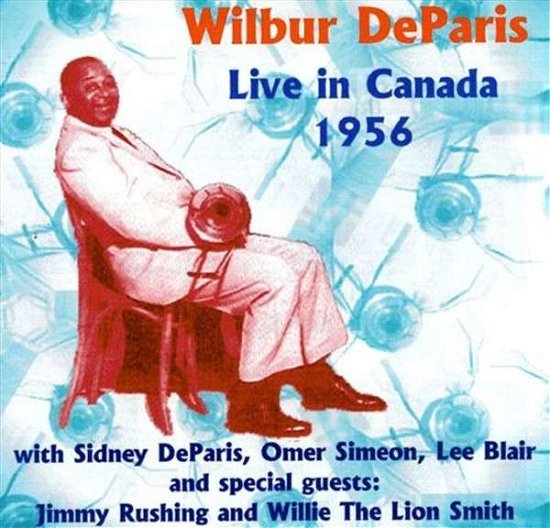 Cover for Wilbur Deparis · Live In Canada 1956 (CD) (2014)