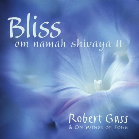 Cover for Robert Gass · Bliss Om Namah Shivaya II (CD) (2014)