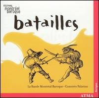 Batailles:Festival Montre - La Bande Montreal Baroque - Musique - ATMA CLASSIQUE - 0722056231220 - 1 juin 2004