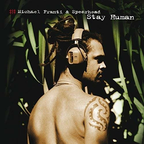 Stay Human - Michael Franti & Spearhead - Musik -  - 0724353341220 - 