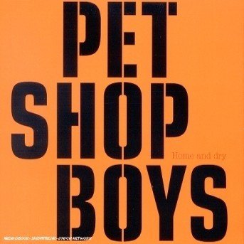Cover for Pet Shop Boys · Home And Dry (CD)
