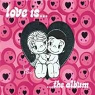 Love Is.. The Album / Various (CD) (1901)